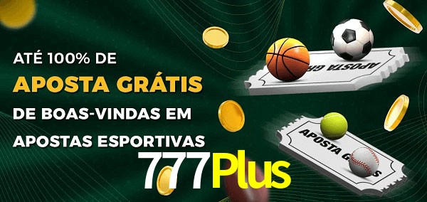 777Plus Ate 100% de Aposta Gratis